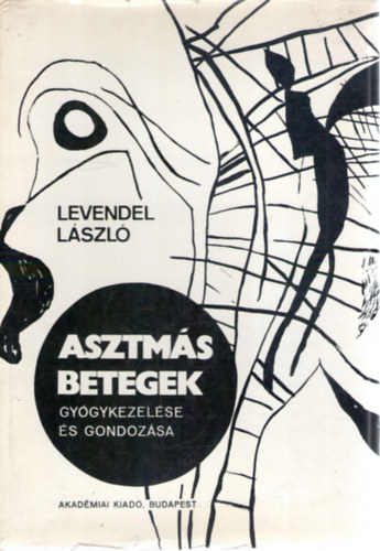 Levendel Lszl - Asztms betegek gygykezelse s gondozsa