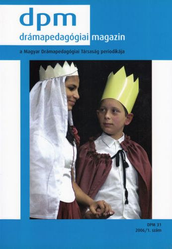 Drámapedagógiai Magazin 2006/1.