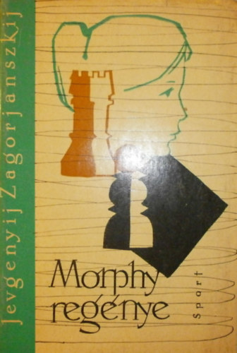 Jevgenyij Zagorjanszkij - Morphy reg�nye