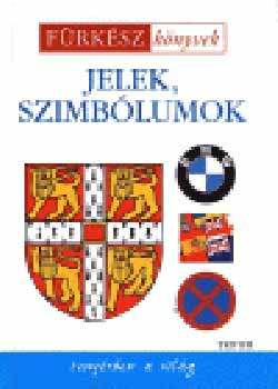 Szaniszl Julianna (szerk.) - Jelek, szimblumok - Frksz knyvek