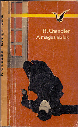 Raymond Chandler - A magas ablak