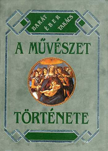 Barth; ber; Felvinczi - A mvszet trtnete