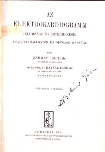 dr Z�rday Imre - Az elektrokardiogramm (elemz�se �s �rtelmez�se) orvostanhallgat�k �s orvosok r�sz�re