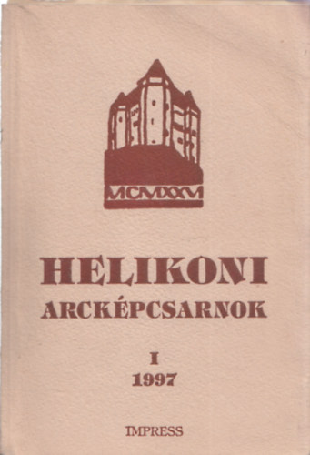 Nagy Mikls Kund (szerk.) - Helikoni arckpcsarnok 1 (Emlkknyv 1997) (dediklt)