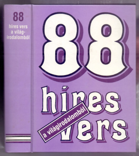 Sz�kely �va (szerk.) - 88 h�res vers �s �rtelmez�se a vil�girodalomb�l (M�sodik kiad�s)