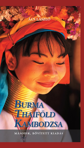 cs Lszl - Burma, Thaifld, Kambodzsa