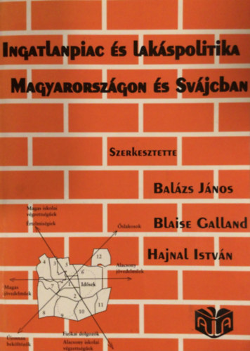 Balzs Jnos, B. Galland, Hajnal Istvn - Ingatlanpiac s lakspolitika Magyarorszgon s Svjcban