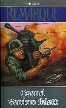 Erich Maria Remarque - Csend Verdun felett