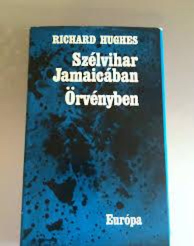 Richard Hughes - Sz�lvihar Jamaic�ban �rv�nyben
