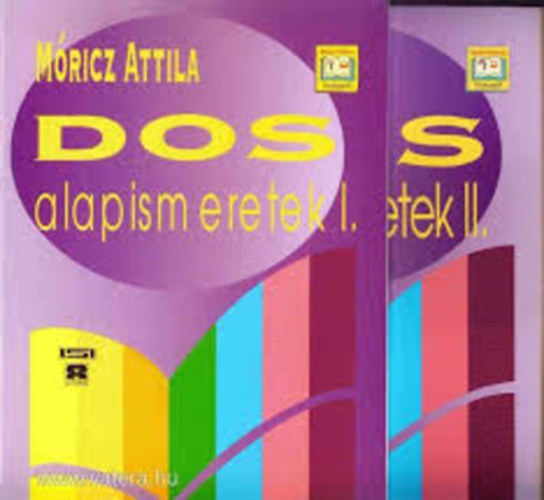 M�ricz Attila - DOS alapismeretek I-II. - NYITOTT RENDSZER� K�PZ�S - T�VOKTAT�S - OKTAT�SI SEG�DLET/FELS�OKTAT�SI TANK�NYV