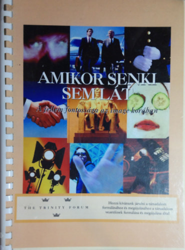 Amikor senki sem lt - A jellem fontossga az image korban