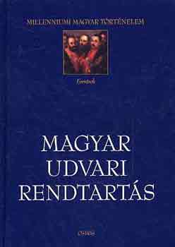 Koltai Andr�s (szerk.) - Magyar udvari rendtart�s (utas�t�sok �s rendeletek 1617-1708)