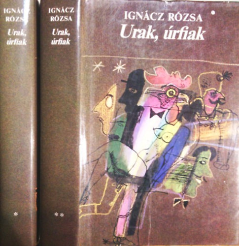 Ignácz Rózsa - Urak, úrfiak I-II.