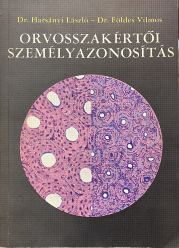 Hars�nyi L�szl� Dr.- F�ldes Vilmos Dr. - Orvosszak�rt�i szem�lyazonos�t�s