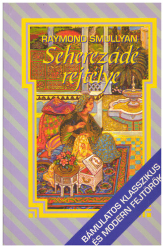 Raymond Smullyan - Seherezádé rejtélye