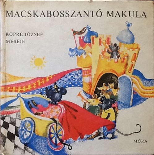 Kopr Jzsef - Macskabosszant Makula