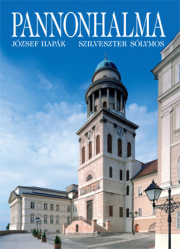 Hapk Jzsef; Slymos Szilveszter - Pannonhalma (Angol)