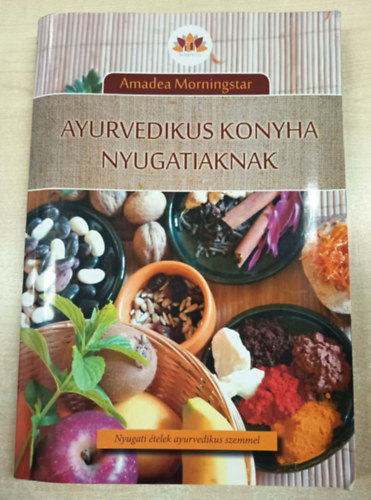Morningstar, Amadea - Ayurvedikus konyha nyugatiaknak