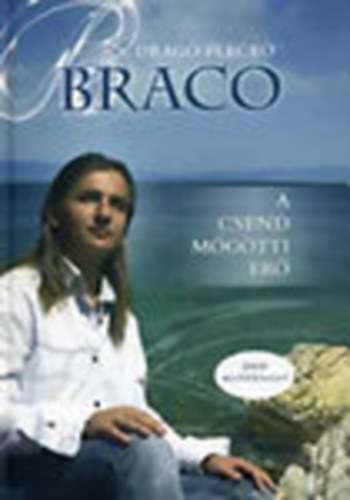 Drago Pecko - Braco- A csend mgtti er - DVD nlkl