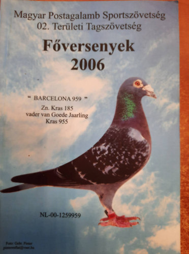Magyar Postagalamb Sportszvetsg 02. -Fversenyek 2006