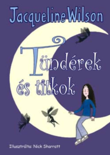 Jacqueline Wilson - T�nd�rek �s titkok