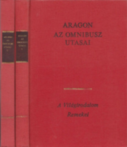 Louis Aragon - Az omnibusz utasai I-II.