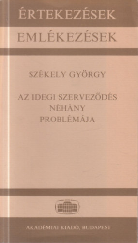 Székely György - Az idegi szerveződés néhány problémája