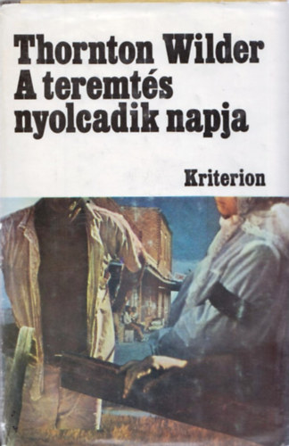 Thornton Wilder - A teremtés nyolcadik napja