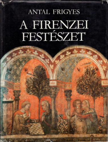 Antal Frigyes - A firenzei festszet