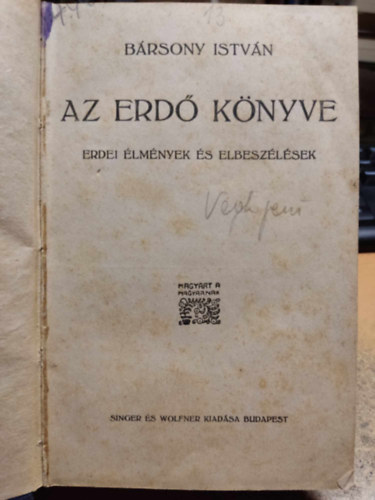Brsony Istvn, Jack London - 2 m, 1 ktetben: Az erd knyve (Erdei lmnyek s elbeszlsek) + A magas Zoltn