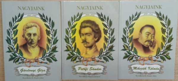 Dr. Marg�csy Kl�ra, Matyasovszki J�zsef - 3 db a Nagyjaink sorozatb�l: G�rdonyi G�za - Pet�fi S�ndor - Miksz�th K�lm�n