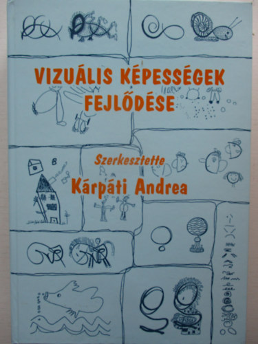 K�rp�ti Andrea - Vizu�lis k�pess�gek fejl�d�se
