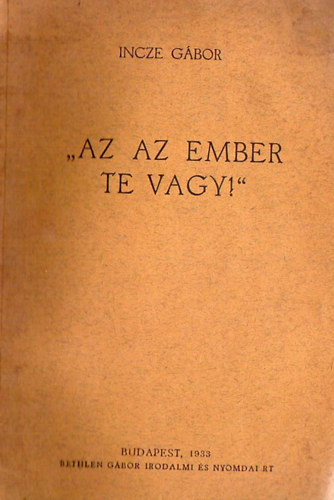 Incze Gábor - ,,Az az ember te vagy"