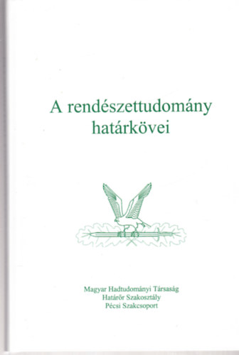 Gal Gyula, Hautzinger Zoltn - A rendszettudomny hatrkvei - "Tanulmnyok a Pcsi Hatrr Tudomnyos Kzlemnyek els vtizedbl"