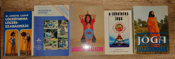 Dr. Lengyel L�szl�, K�rtyikn� Benke Etka, Dely K�roly - 5 kiadv�ny a l�gz�sr�l �s j�g�r�l: L�gz�torna, l�gz�sszab�lyoz�s, L�legz�nk �s l�tez�nk, J�gagyakorlatok, A t�k�letes j�ga, J�ga halad�knak