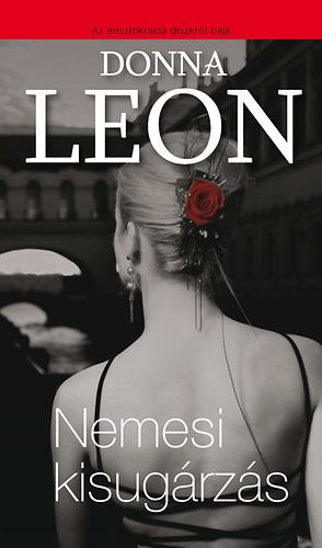 Donna Leon - Nemesi kisugrzs