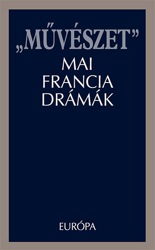 Bognr Rbert (vl.) - Mvszet - Mai francia drmk