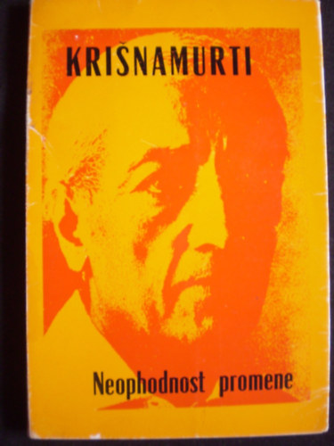 Jiddu Krishnamurti - Neophodnost promene