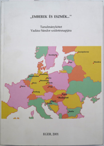 Gebei S�ndor (szerk.) - "Emberek �s eszm�k"  Tanulm�nyok Vad�sz S�ndor sz�let�snapj�ra