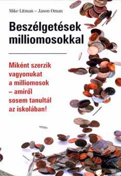 Oman, Jason, Litman, Mike - Beszélgetések milliomosokkal