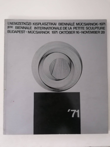 Kossuth Nyomda - I. nemzetkzi kisplasztikai Biennal 1971 oktber 16-november 28