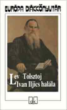 Lev Tolsztoj - Ivan Iljics halla - Eurpa dikknyvtr