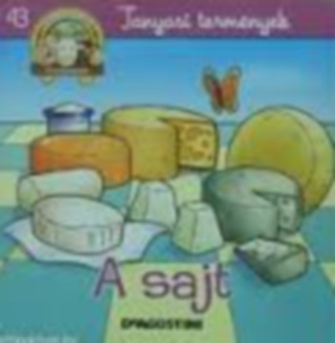 Tanyasi termények - A sajt