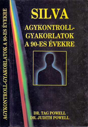 Dr. Tag Powell, Dr. Judith Powell - Silva Agykontroll-gyakorlatok a 90-es vekre