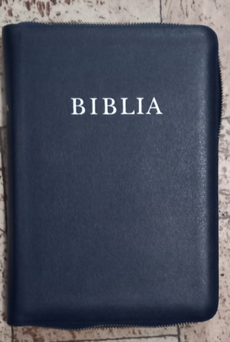 Biblia - Istennek az �sz�vets�gben �s �jsz�vets�gben adott kijelent�se