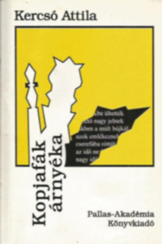 Kercsó Attila - Kopjafák árnyéka