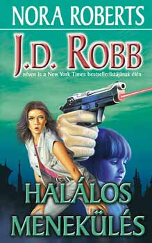 J. D. Robb (Nora Roberts) - Hallos menekls