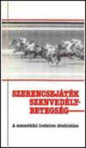 Dr. Lakatos Mária - Szerencsejáték szenvedély-betegség