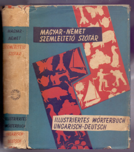 Bdey Jzsef s Szily Ern (szerk.) - Magyar - nmet szemlltet sztr - 193 egyszn rajzos s 9 sznes tblval (Illustriertes Wrterbuch Ungarisch-Deutsch)