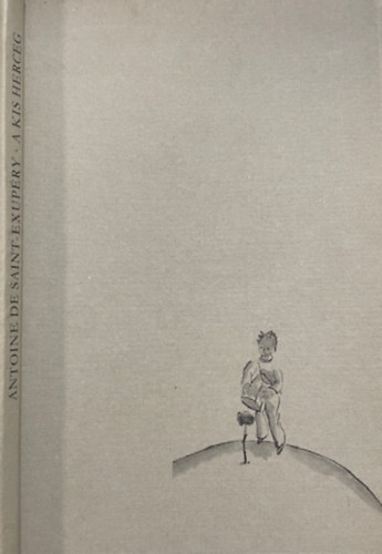Antoine de Saint-Exup�ry - A kis herceg